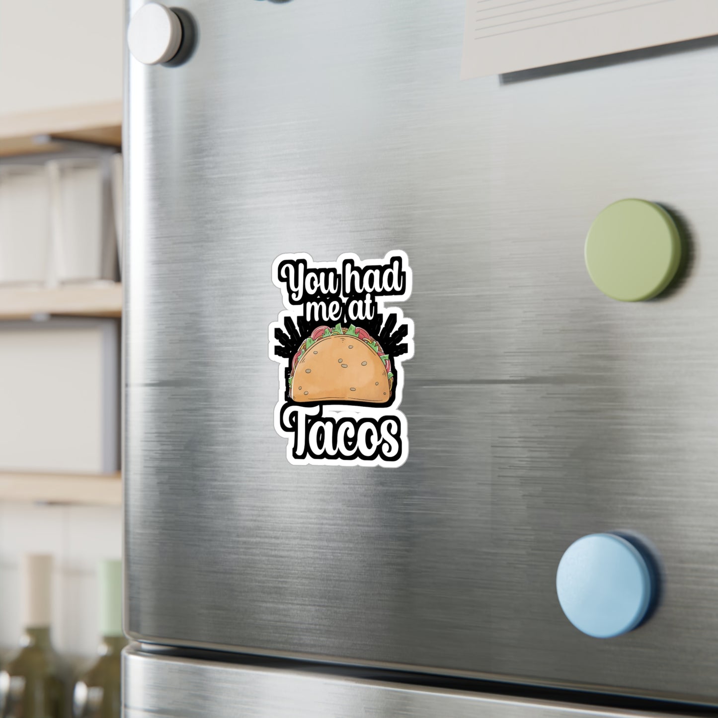 You had me at Tacos - Taco Sticker for Wall, Laptop, Window, Truck, Car Taco Gift Vinyl Tacos Decal Sticker