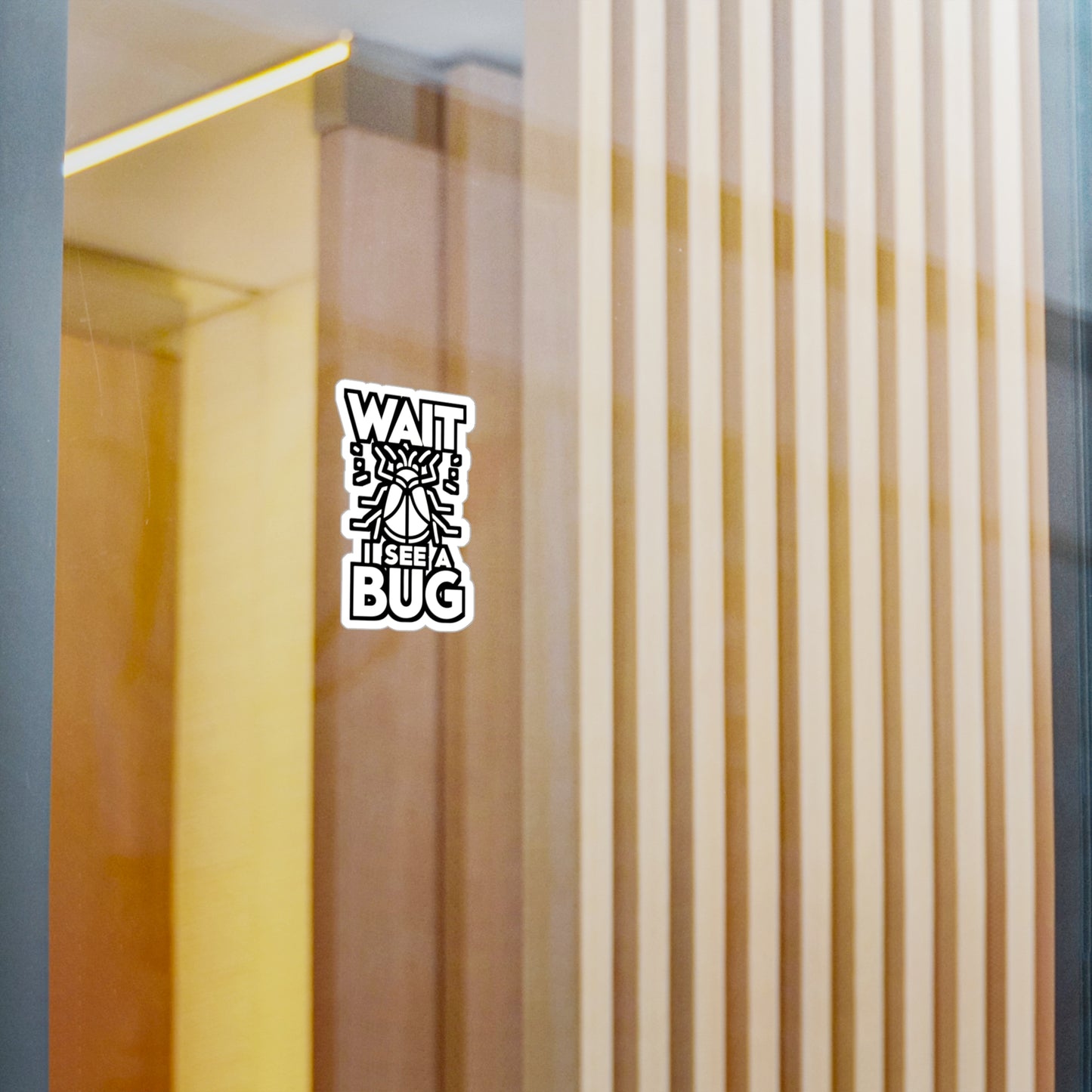 Wait I See A Bug - Entomology Sticker for Laptop Sticker. Water Bottle Sticker, Vinyl Pin Decal - Entomology Gift