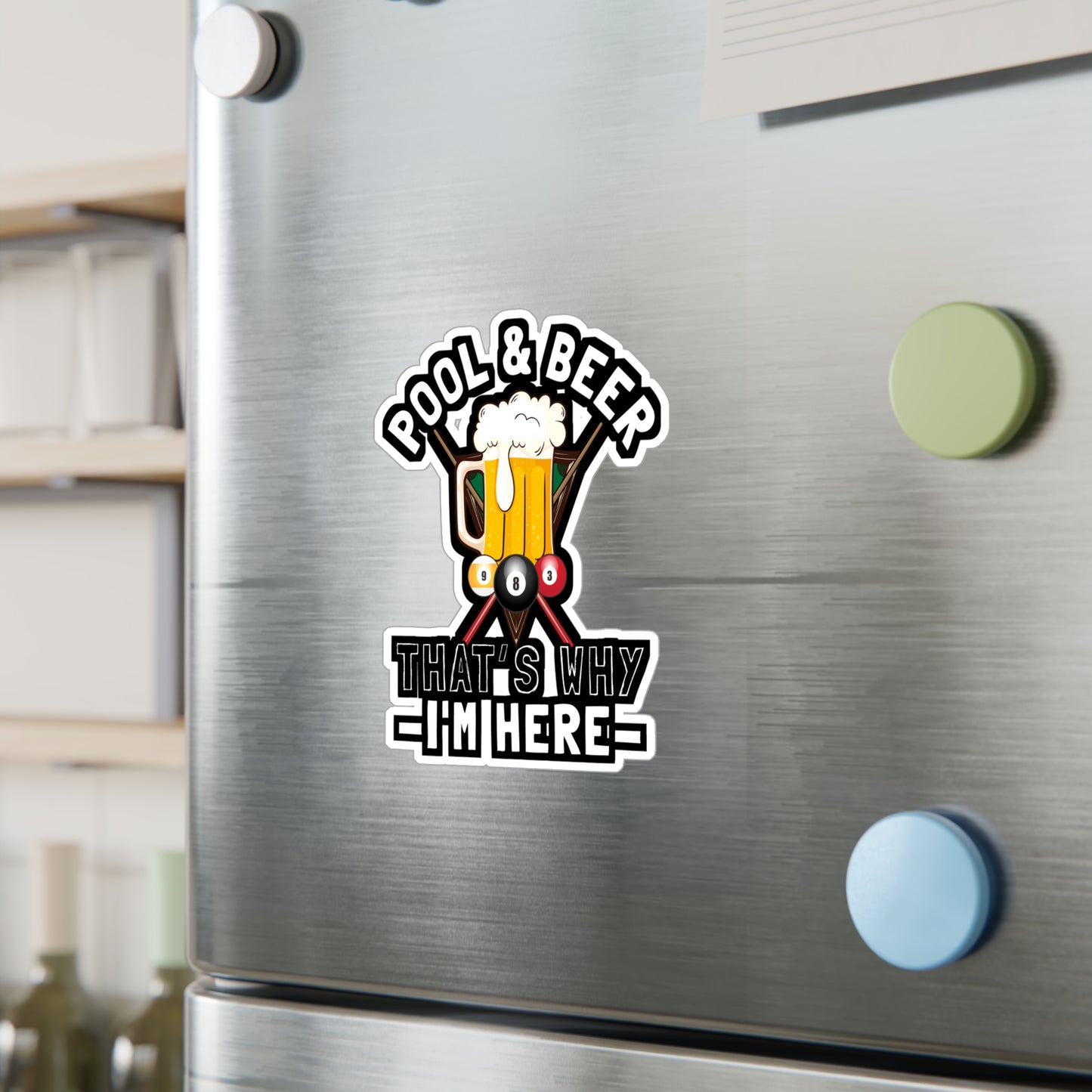 Pool & Beer That's Why I'm Here - Billiards Sticker for Laptop Sticker. Water Bottle Sticker, Vinyl Pool Decal - Billiards Gift