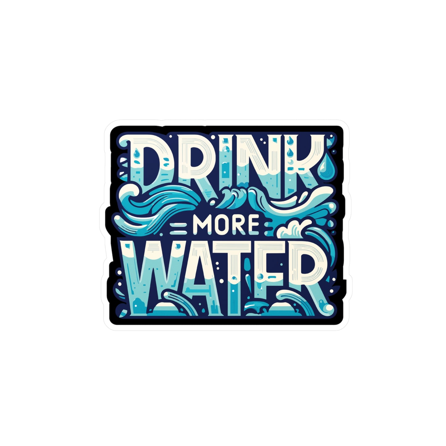 Drink More Water - Hydration Sticker for Laptop Sticker. Water Bottle Sticker, Vinyl Water Decal - Hydration Gift