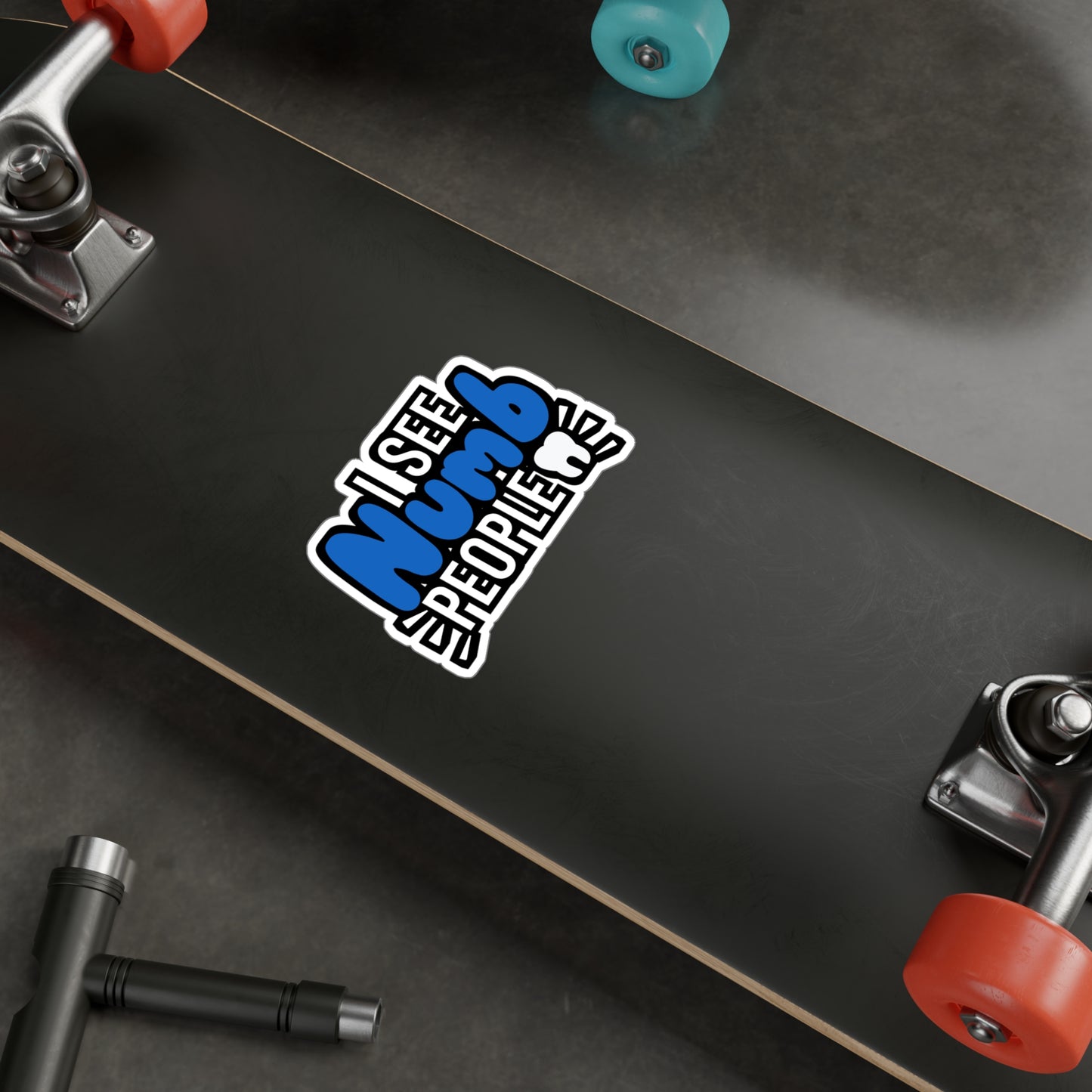 I see numb people - Dental assistant Sticker for Wall, Laptop, Window, Truck, Car Dental assistant Gift Vinyl Dental assistant Decal Sticker