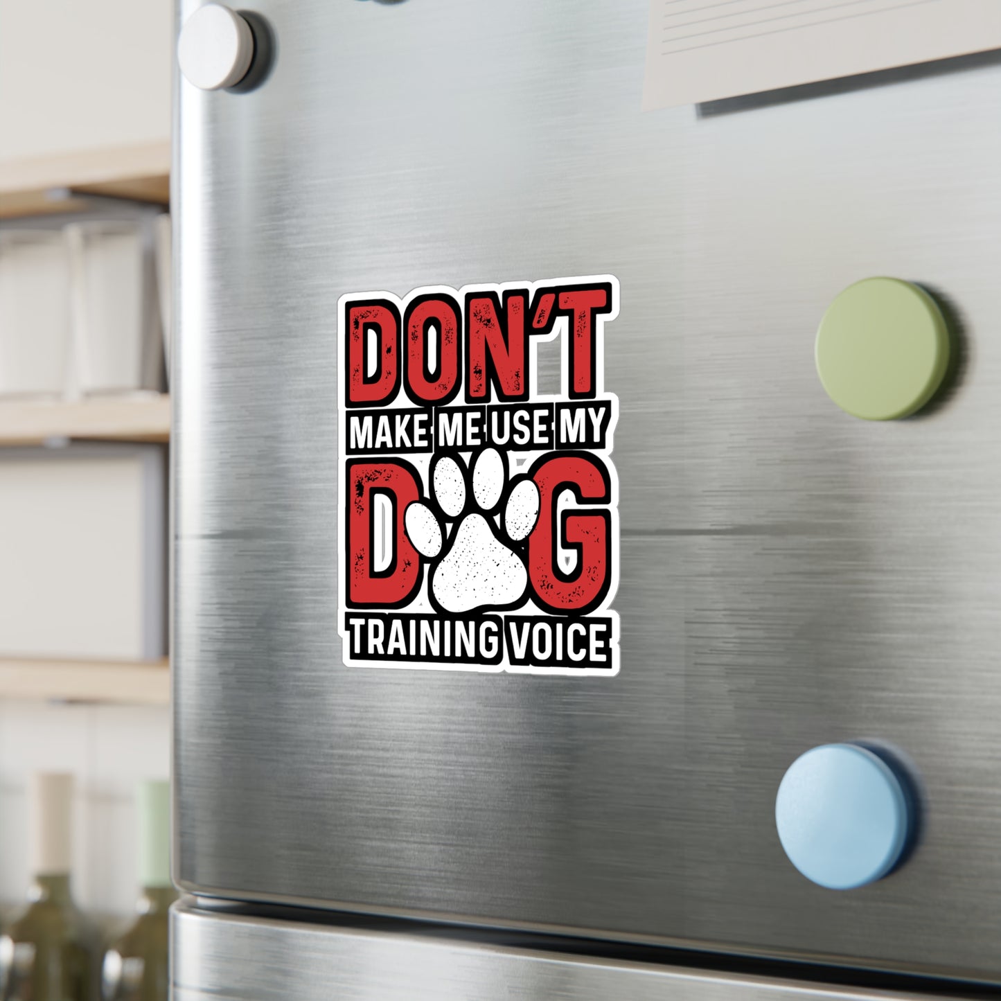 Don't Make Me Use My Dog Training Voice | Dog-trainer Sticker | Agility Decals | Dog-trainer Gift