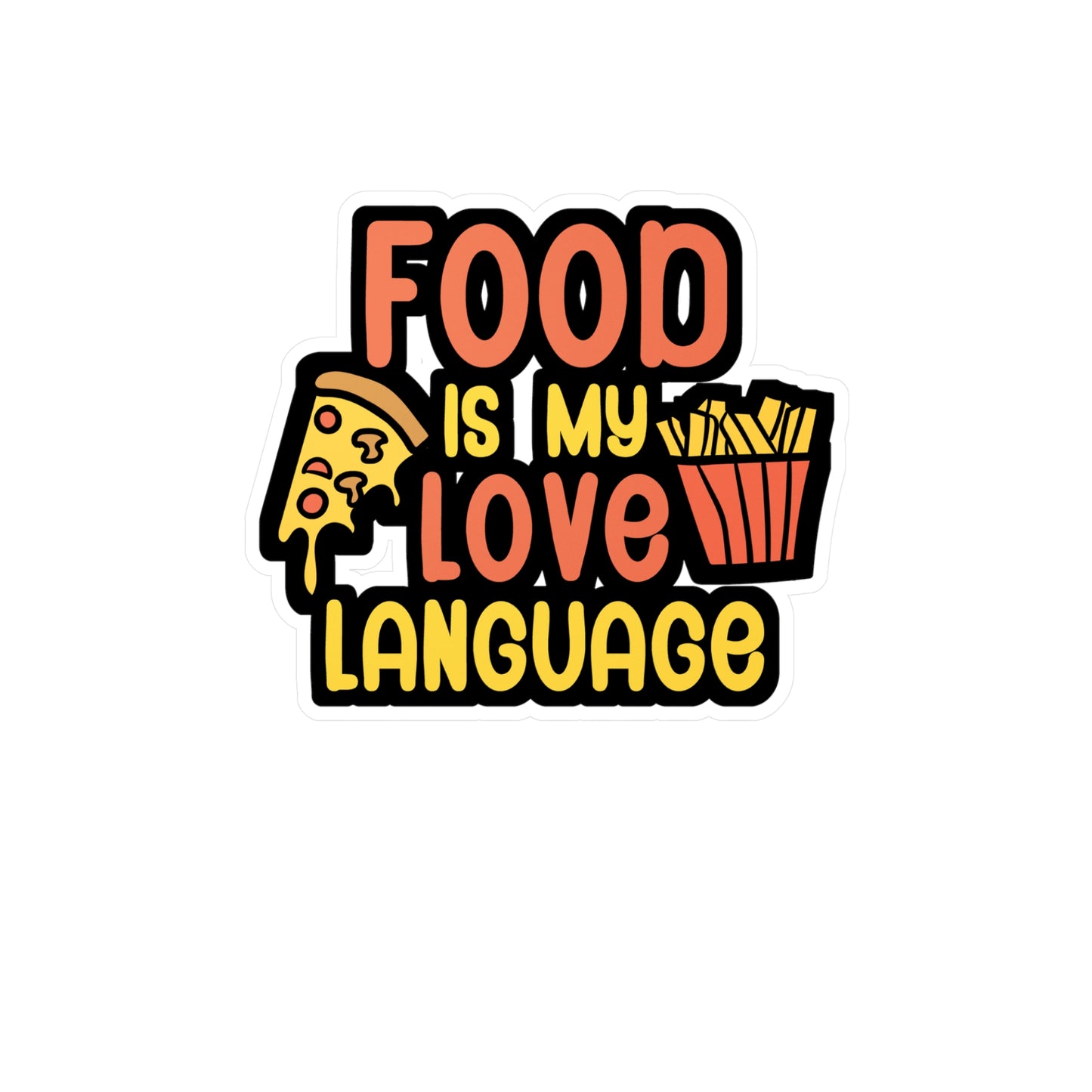 Food is my love language - Gift Sticker for Wall, Laptop, Window, Truck, Car Gift Gift Vinyl Chef Decal Sticker