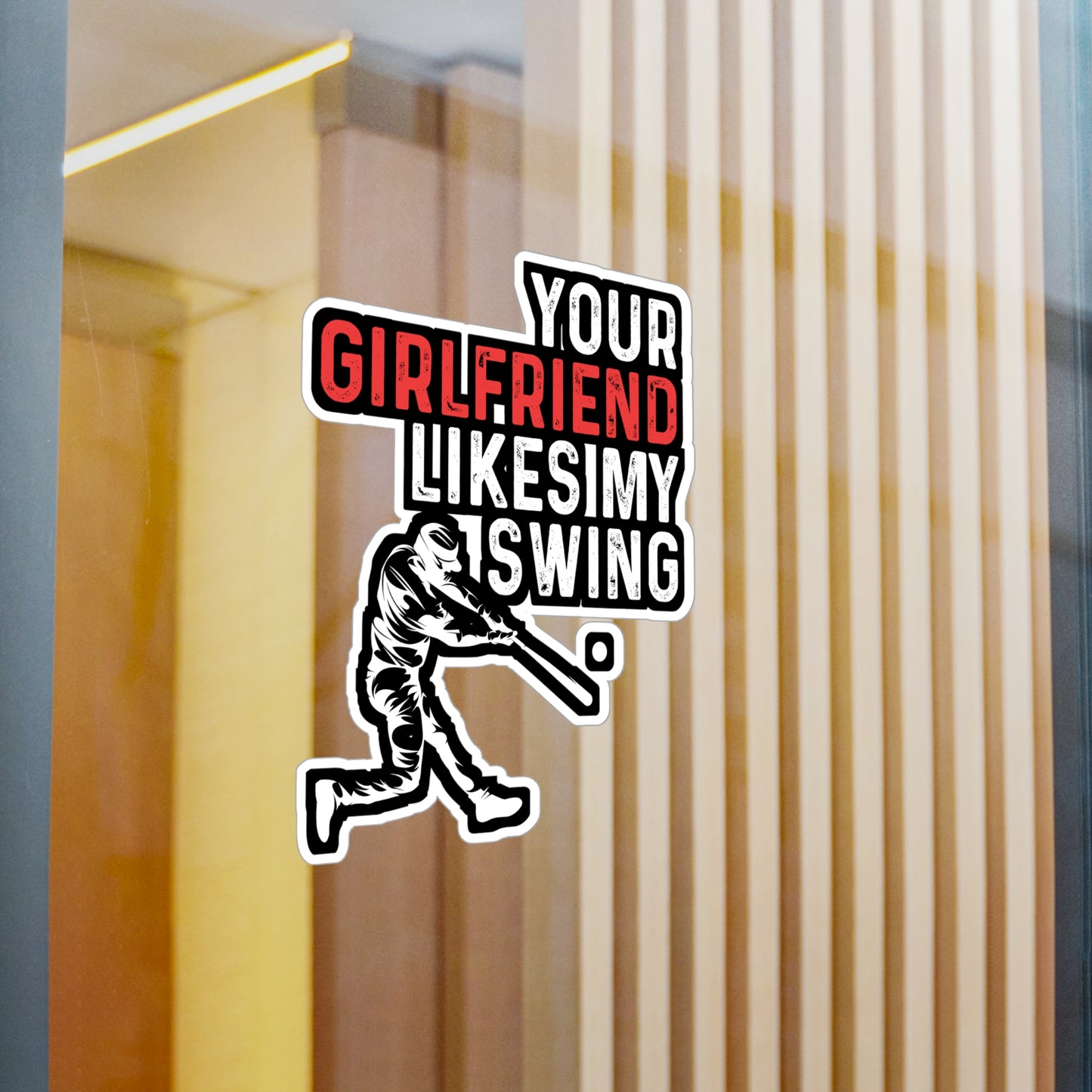 Your Girlfriend Likes My Swing - Baseball Sticker for Laptop Sticker. Water Bottle Sticker, Vinyl Softball Decal - Baseball Gift