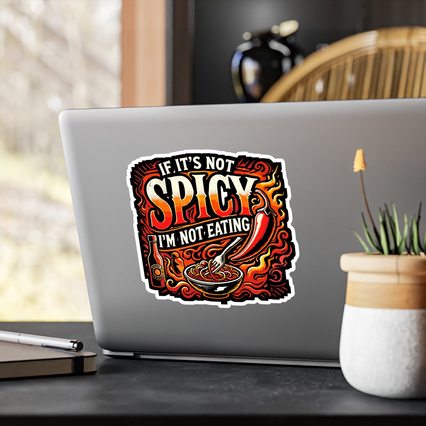 If It's Not Spicy I'm Not Eating - Spicy Sticker for Laptop Sticker. Water Bottle Sticker, Vinyl Chili Decal - Spicy Gift