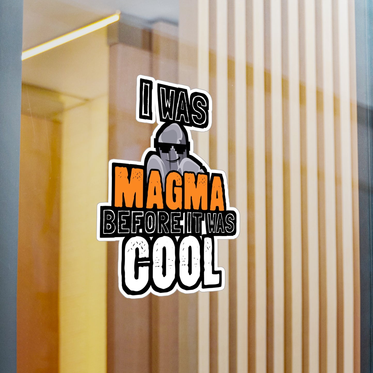 I Was Magma Before It Was Cool - Geology Sticker for Car Laptop Sticker. Water Bottle Sticker, Vinyl Geologist Decal - Geology Gift