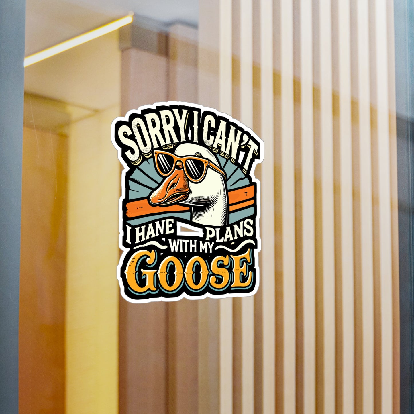 Sorry I Can't I Have Plans With My Goose - Goose Sticker for Laptop Sticker. Water Bottle Sticker, Vinyl Duck Decal - Goose Gift