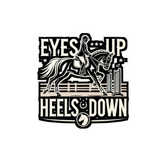 Eyes Up Heels Down - Equestrian Sticker for Laptop Sticker. Water Bottle Sticker, Vinyl Horseback riding Decal - Equestrian Gift