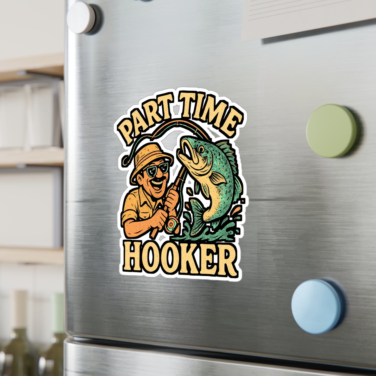 Part Time Hooker – Fishing Sticker for Car Window, Laptop, or Water Bottle | Vinyl Angler Decal, Fisherman Gift, Outdoor Adventure Decor