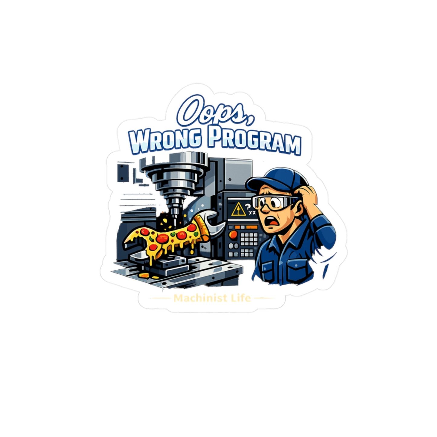 Machinist Sticker Oops Wrong Program CNC Machining Humor Decals Waterproof Vinyl for Laptop Water Bottle