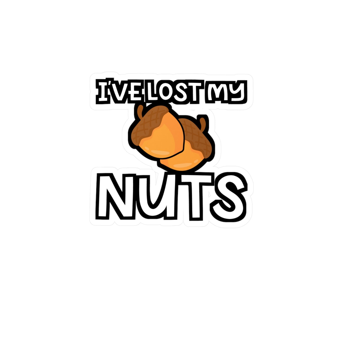 I've Lost My Nuts | Vasectomy Sticker | Childproofing Decals | Parenthood Laptop Sticker | Vasectomy Gift | Childproofing Gift