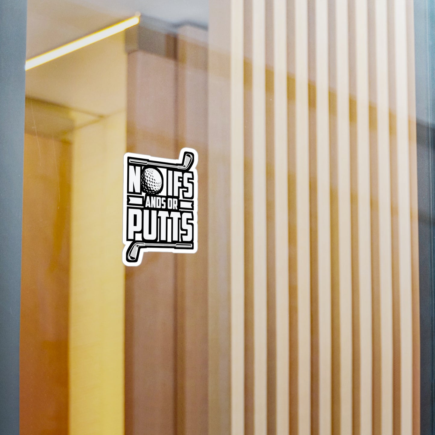 No Ifs Ands or Putts - Golf Sticker for Car Window Laptop Sticker. Water Bottle Sticker, Vinyl Golfing Decal, Golfer Sticker - Golf Gift