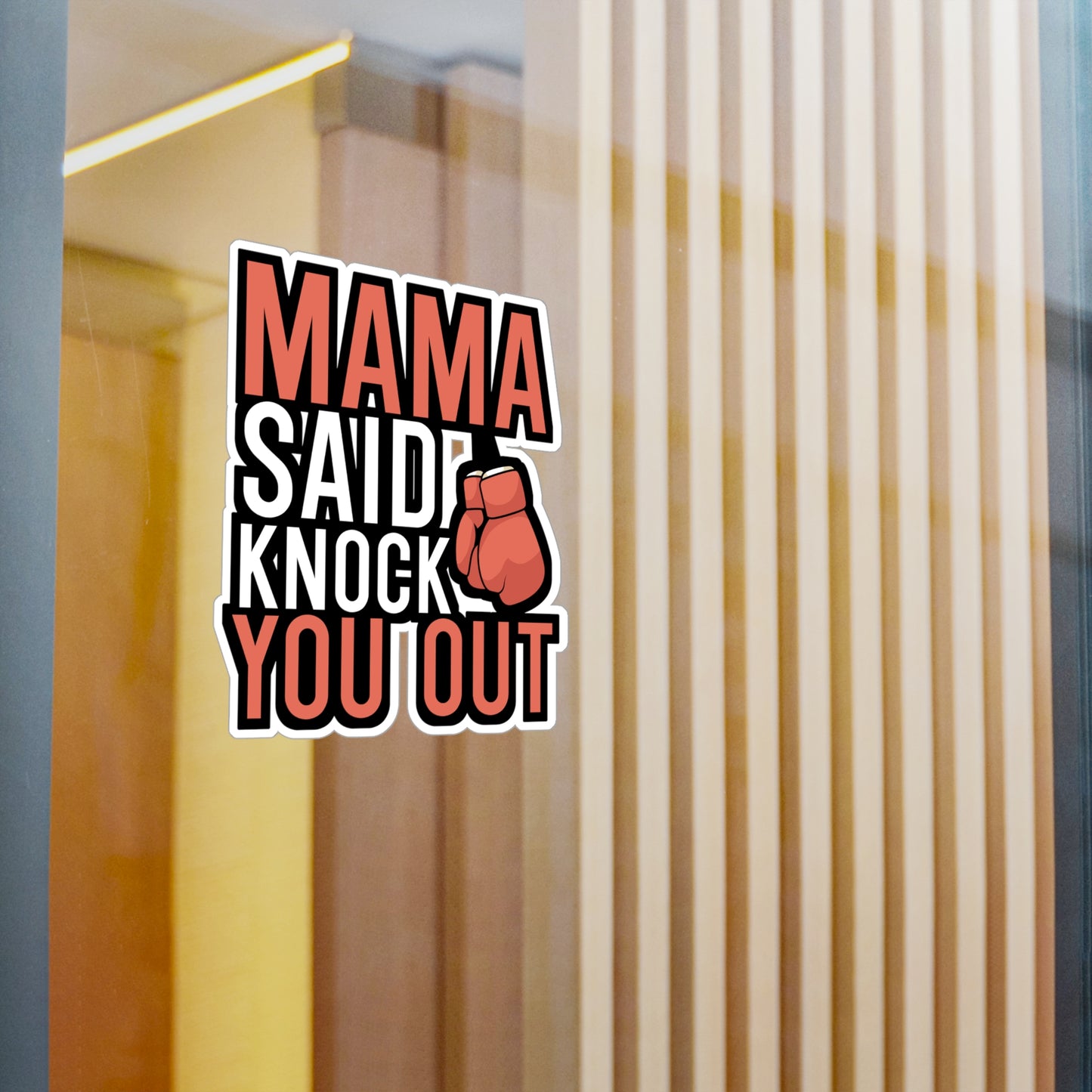 Mama Said Knock Out You - Karate Sticker for Wall, Laptop, Window, Truck, Car Karate Gift Vinyl Material arts Decal Sticker