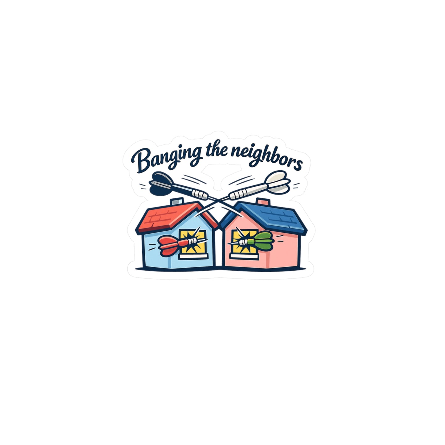 Dart Sticker “Banging the Neighbors” Funny Dartboard Drinking Team Design, Waterproof Vinyl Sticker Decals for Laptop Water Bottle