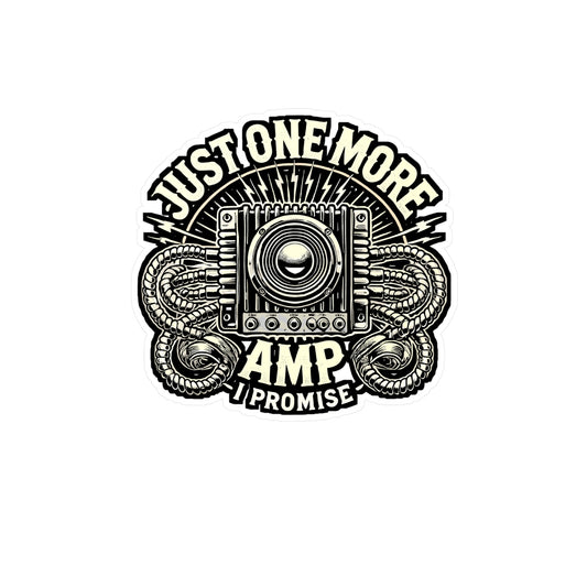 Just One More Amp I Promise – Car Stereo Vinyl Sticker for Laptop & Water Bottle | Car Audio Gift for Stereo Enthusiasts