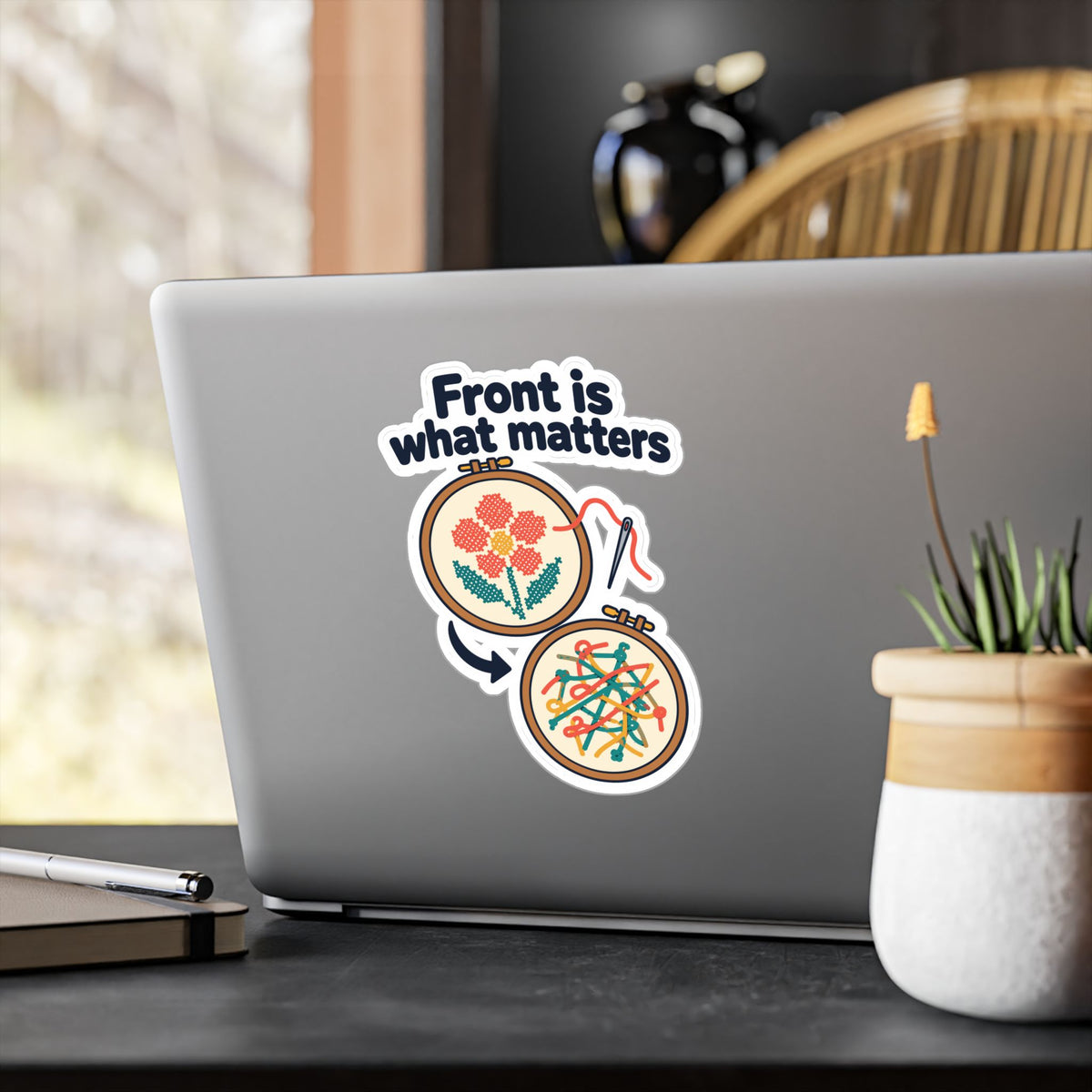 Embroidery Sticker - Front is what matters - Needlework Design for Crafting and Stitching Fans, Decals for Laptop or Water Bottle