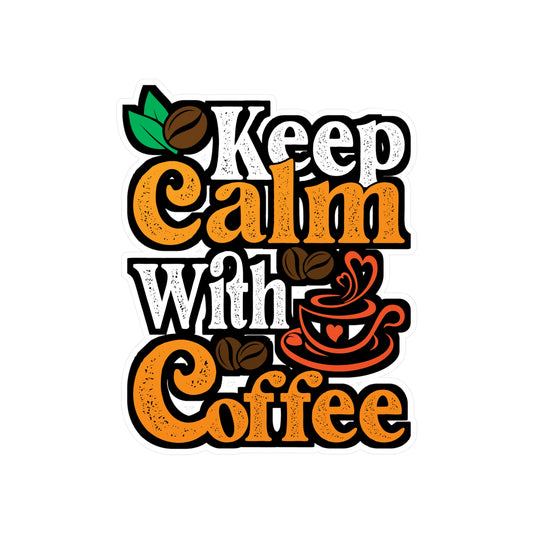 Keep Calm With Coffee - Coffee Sticker for Laptop Sticker. Water Bottle Sticker, Vinyl Cappuccino Decal - Coffee Gift