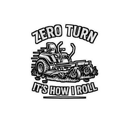 Zero Turn It's How I Roll – Vinyl Sticker for Laptop or Water Bottle | Lawn Mower Decal, Funny Gardening Gift, Landscaper Accessory