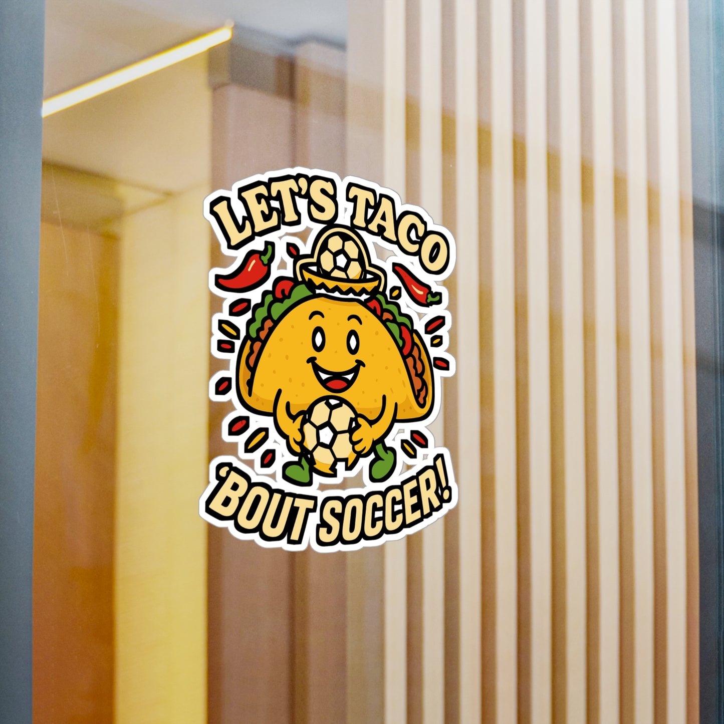 Let's Taco Bout Soccer – Funny Soccer Sticker for Laptops, Water Bottles & Journals | Gift for Players & Fans