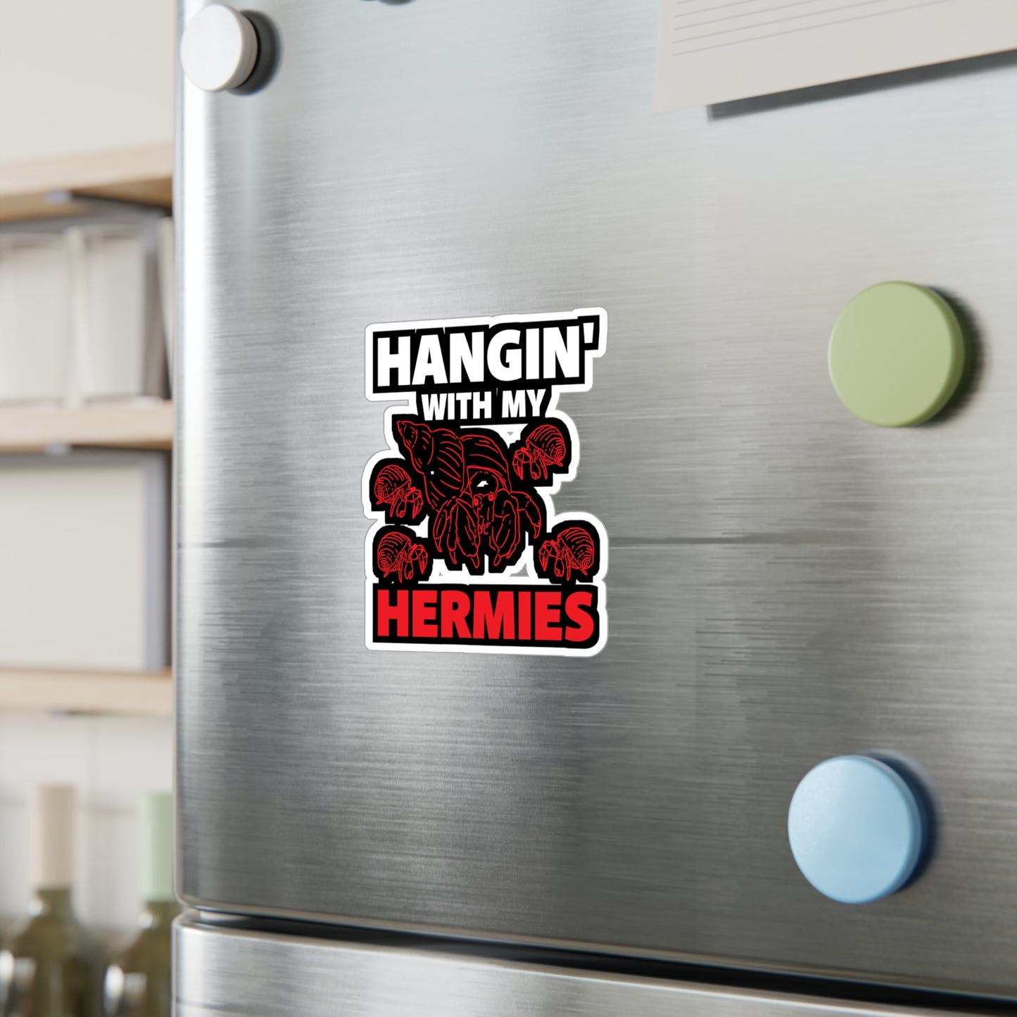 Hangin' With My Hermies - Hermit Sticker for Laptop Sticker. Water Bottle Sticker, Vinyl Hermies Decal - Hermit Gift