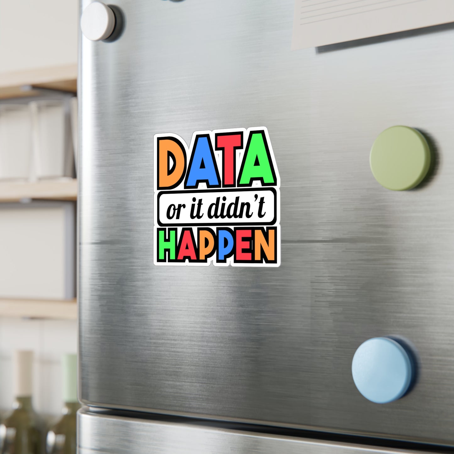 Data Or It Didn't Happen | Behavior-analyst Sticker | Verbal Decals | Psychology Laptop Sticker | Behavior-analyst Gift | Verbal Gift