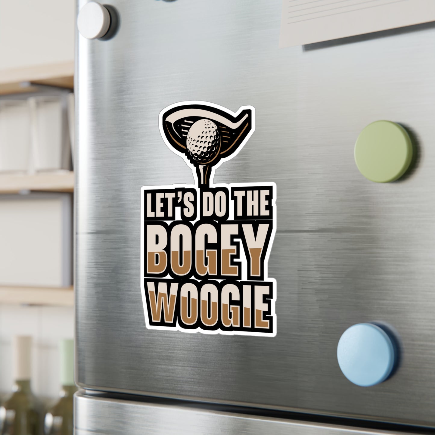Let's Do The Bogey Woogie - Golf Sticker for Laptop Sticker. Water Bottle Sticker, Vinyl Golfing Decal - Golf Gift