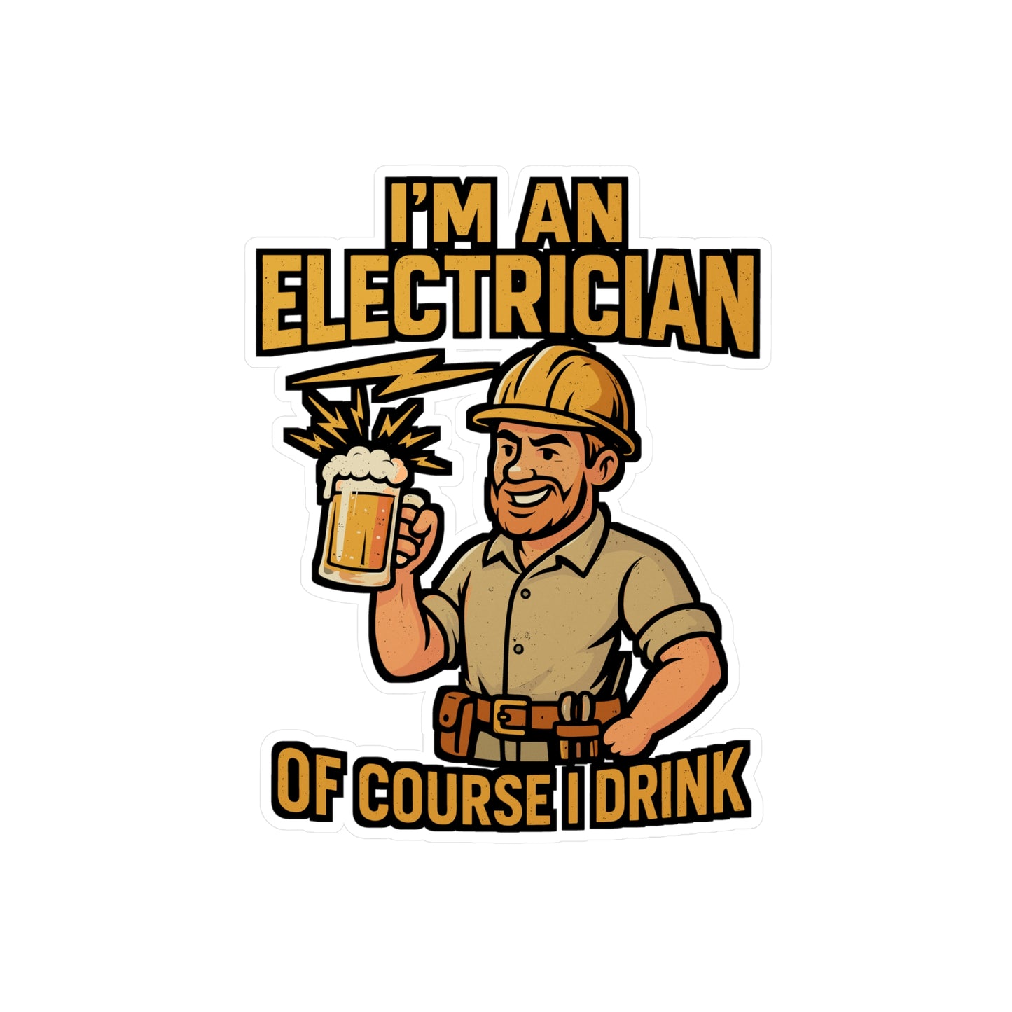 I'm an Electrician Of Course I Drink – Funny Electrician Sticker for Laptop or Water Bottle | Vinyl Decal, Lineman Gift