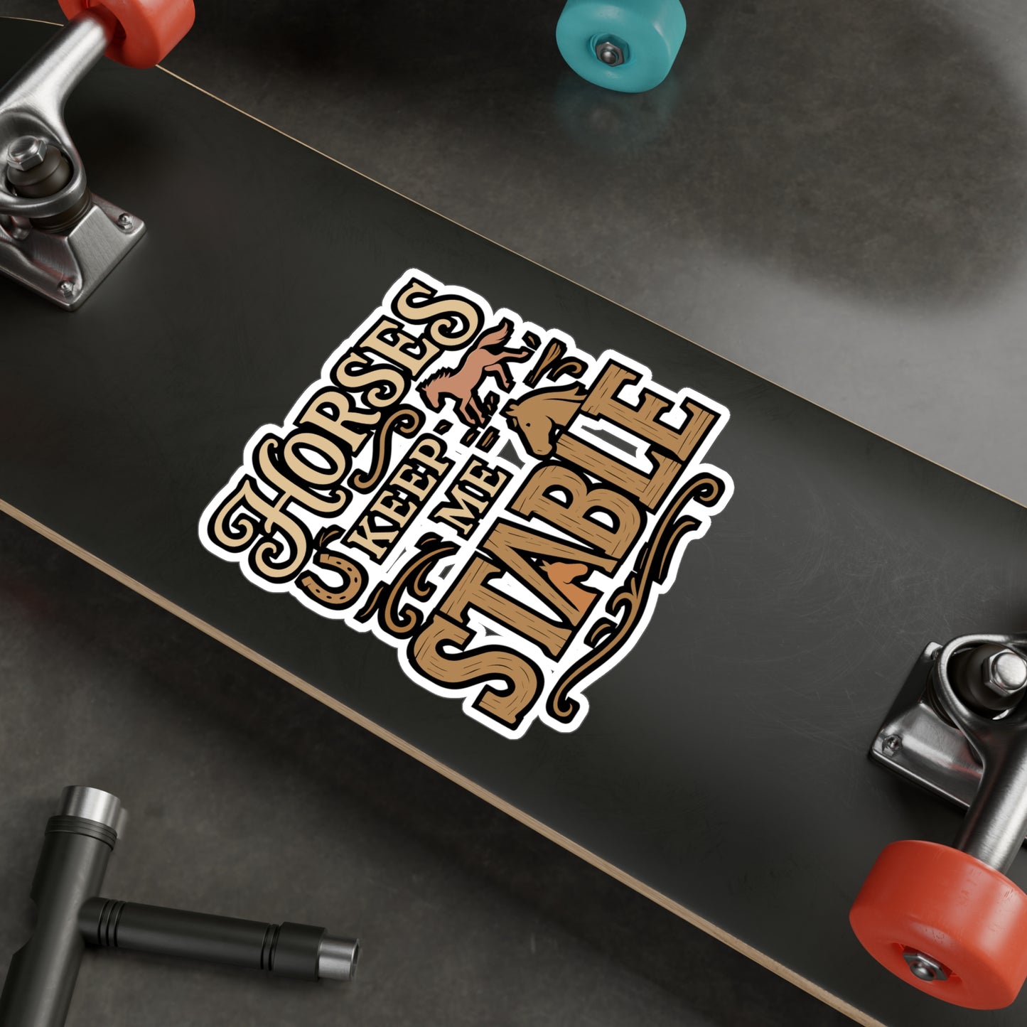 Horses Keep Me Stable – Funny Horse Sticker for Car, Laptop or Water Bottle | Dressage & Stable Gift Vinyl Decal