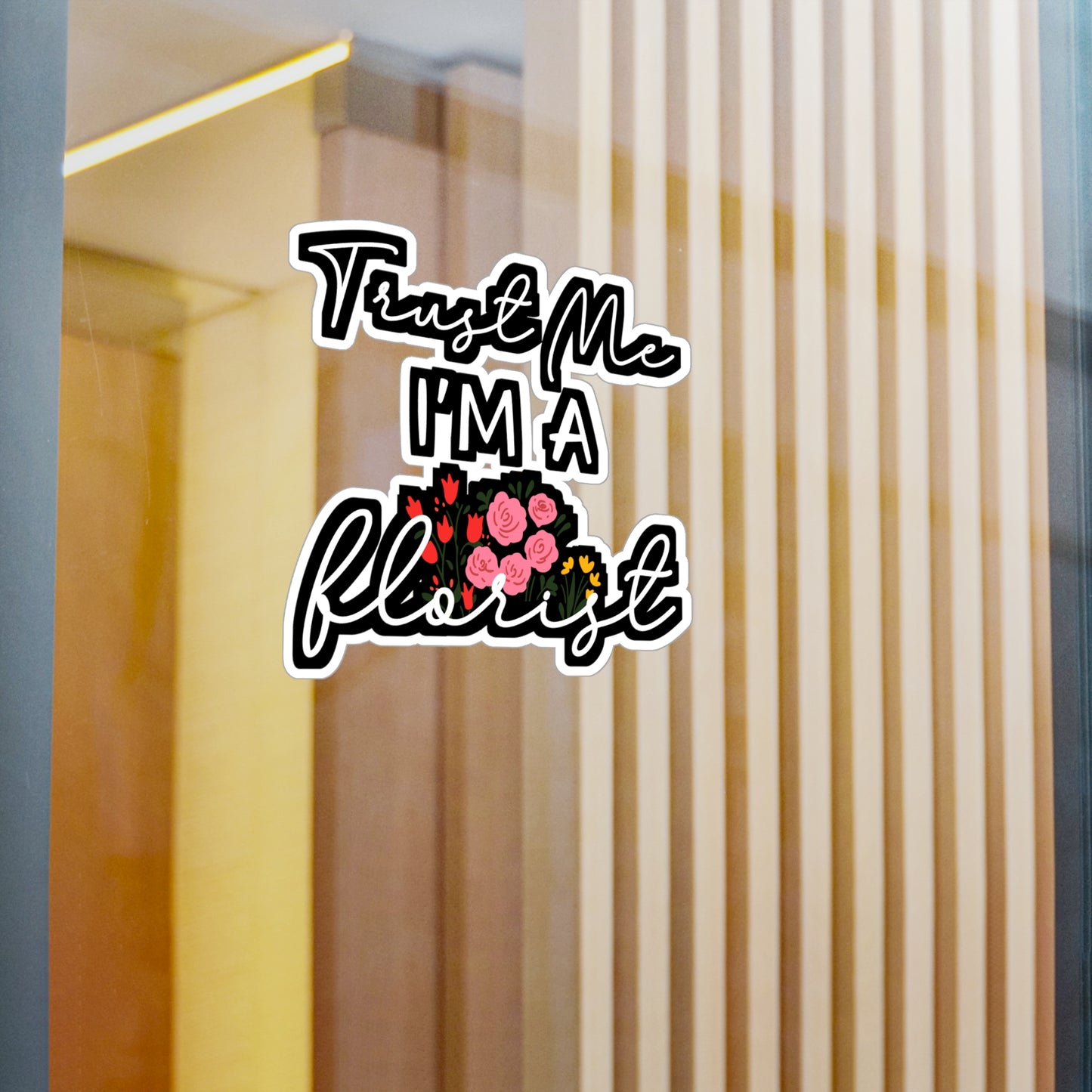 Trust Me I'm A Florist | Florists Sticker | Gardening Decals | Spring Laptop Sticker | Florists Gift | Gardening Gift