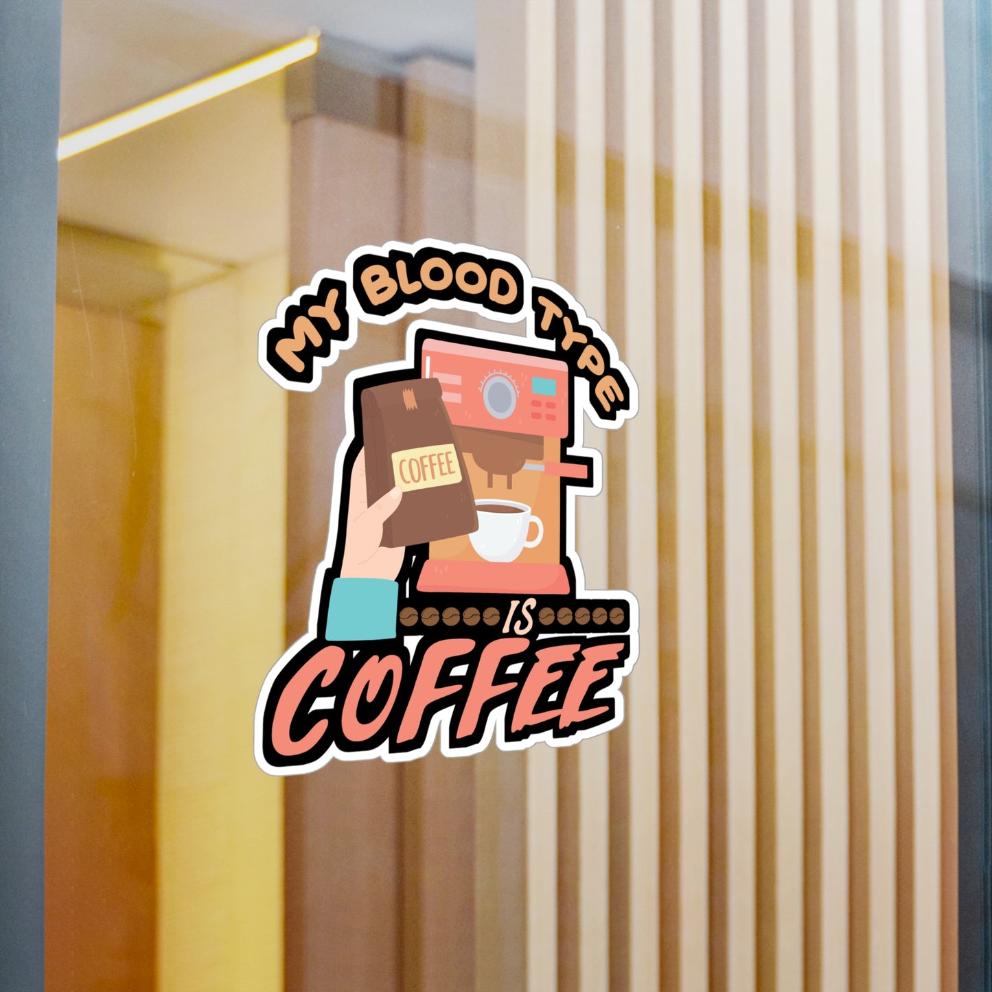 My Blood Type is Coffee - Coffee Sticker for Laptop Sticker. Water Bottle Sticker, Vinyl Cappuccino Decal - Coffee Gift