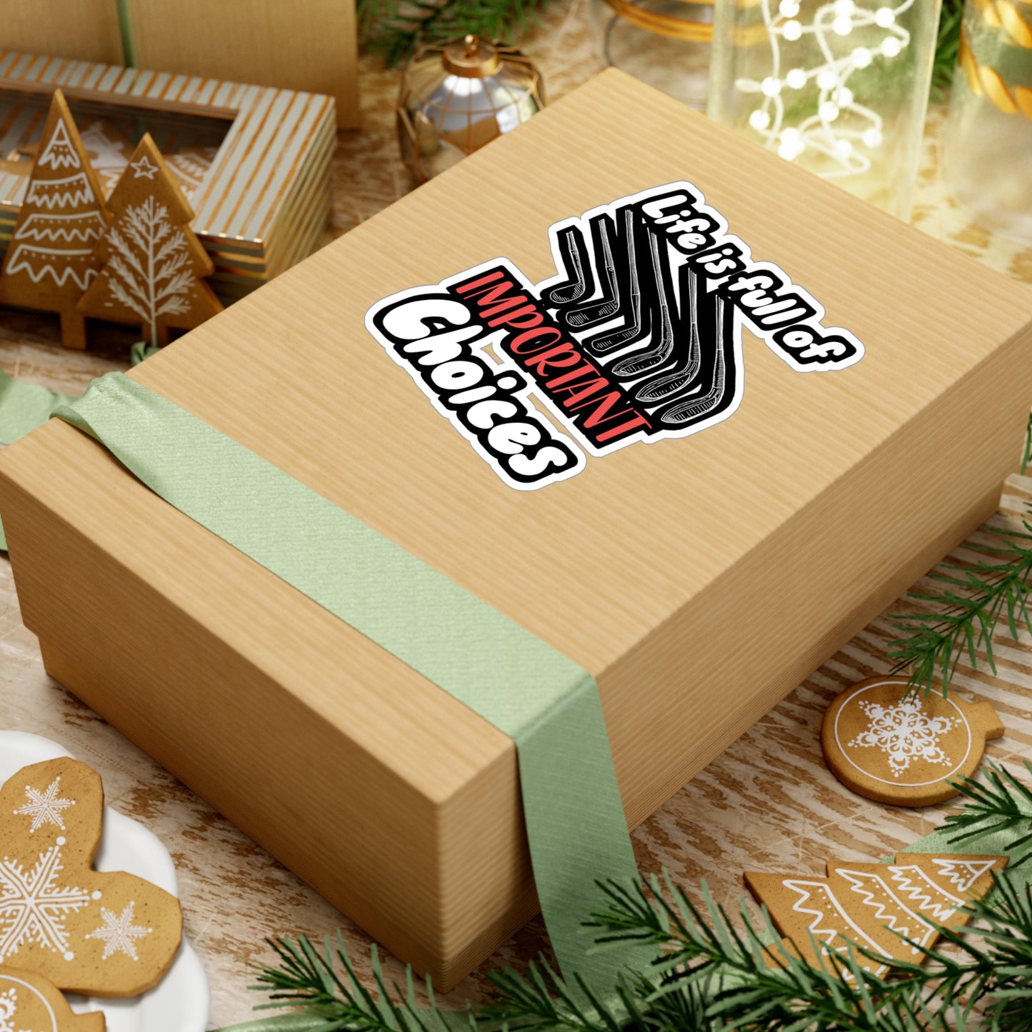 Life Is Full Of Important Choices - Golf Sticker for Wall, Laptop, Window, Truck, Car Golf Gift Vinyl Golfing Decal Sticker