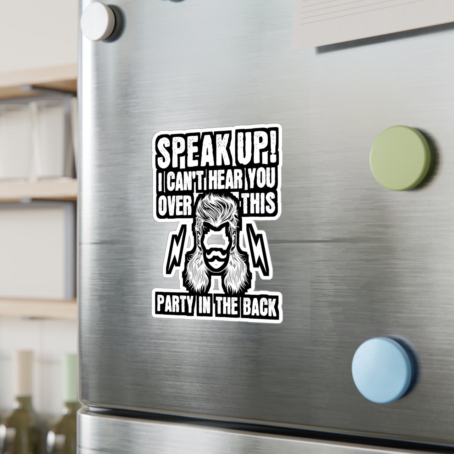 Speak Up I Can't Hear You Over This Party in the Back - Hillybilly Sticker for Wall, Laptop, Window, Truck, Car Hillybilly Gift Vinyl Redneck Decal Sticker