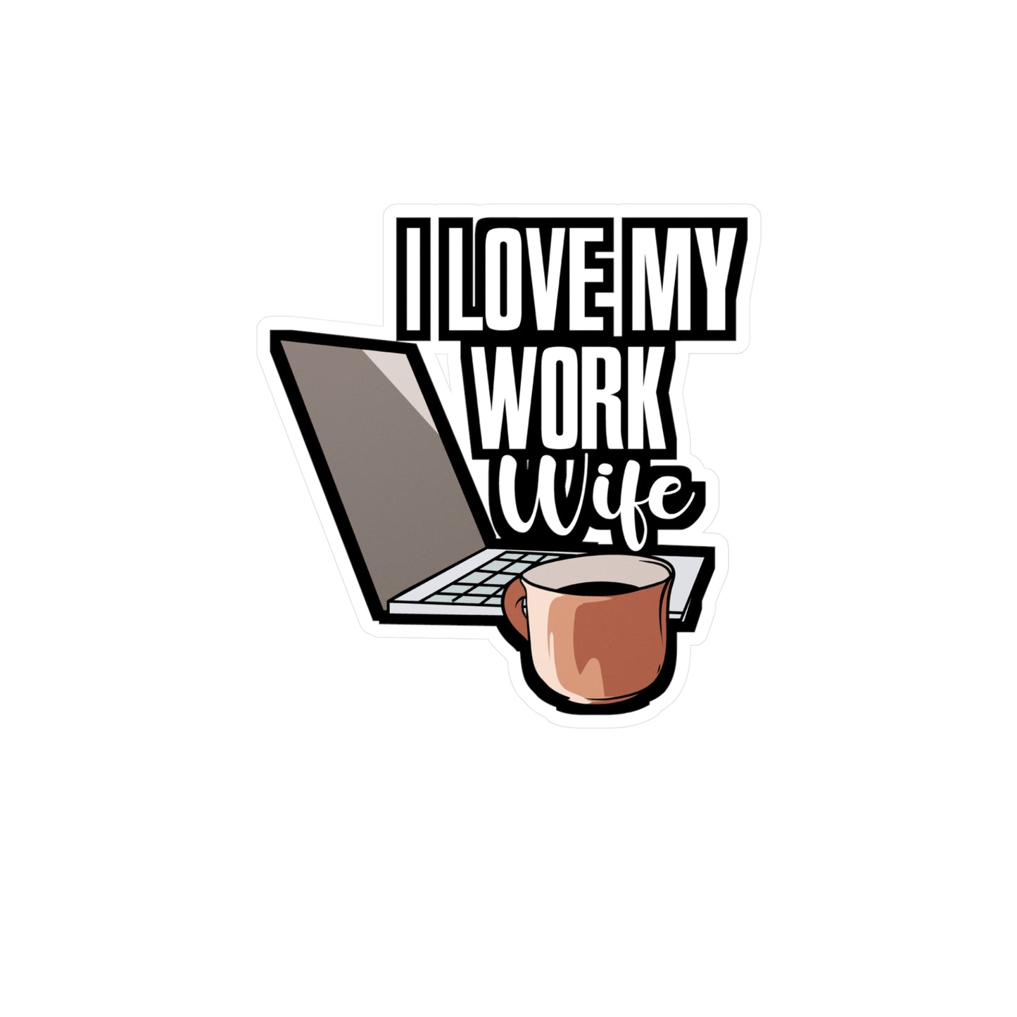 I Love My Work Wife - Work-wife Sticker for Laptop Sticker. Water Bottle Sticker, Vinyl Clerical Decal - Work-wife Gift