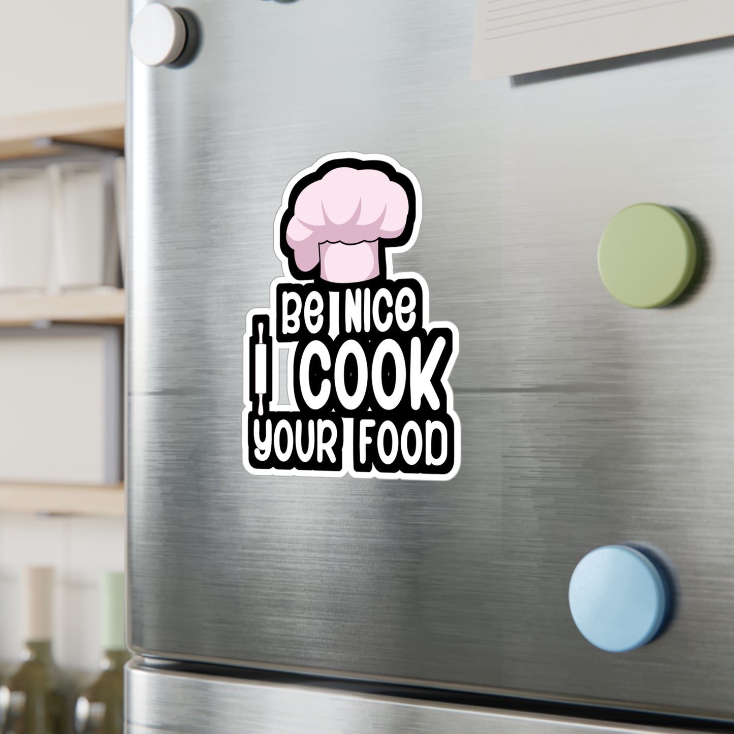 Be nice i cook your food - Gift Sticker for Wall, Laptop, Window, Truck, Car Gift Gift Vinyl Chef Decal Sticker