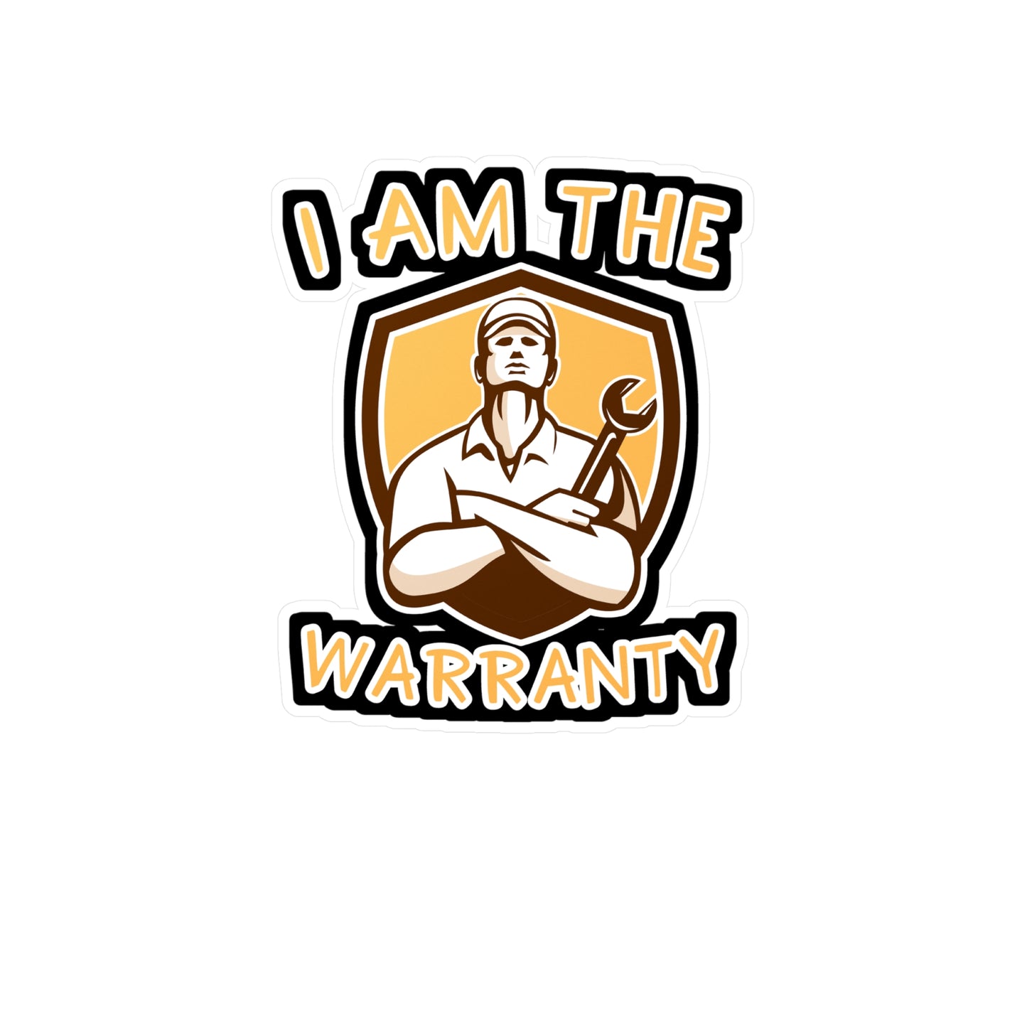 I Am The Warranty - Handyman Sticker for Wall, Laptop, Window, Truck, Car Handyman Gift Vinyl Funny Decal Sticker