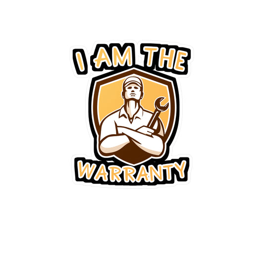 I Am The Warranty - Handyman Sticker for Wall, Laptop, Window, Truck, Car Handyman Gift Vinyl Funny Decal Sticker