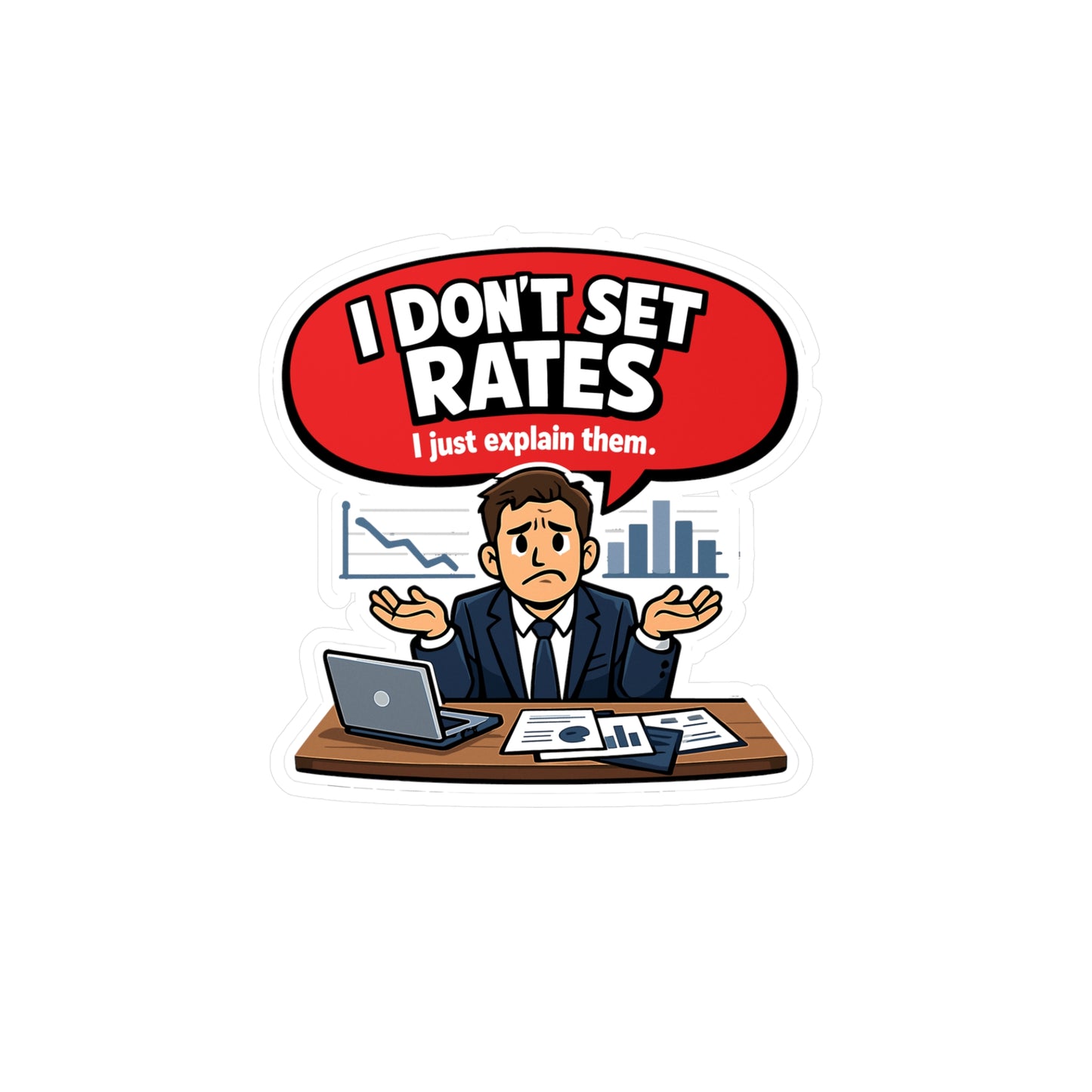 Insurance Agent Sticker I Don’t Set Rates Funny Policy Premium Liability Vinyl Waterproof decals for Laptop Water Bottle