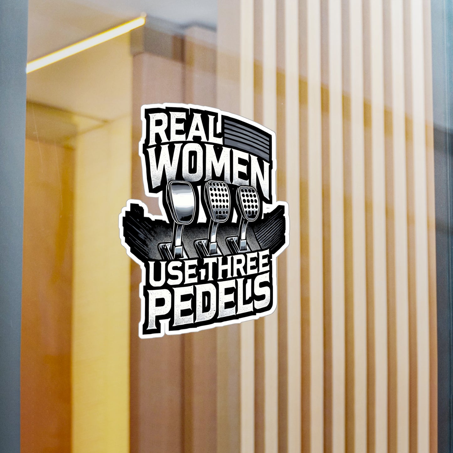 Real Women Use Three Pedals - Manual driving Sticker for Laptop Sticker. Water Bottle Sticker, Vinyl Women Decal - Manual driving Gift