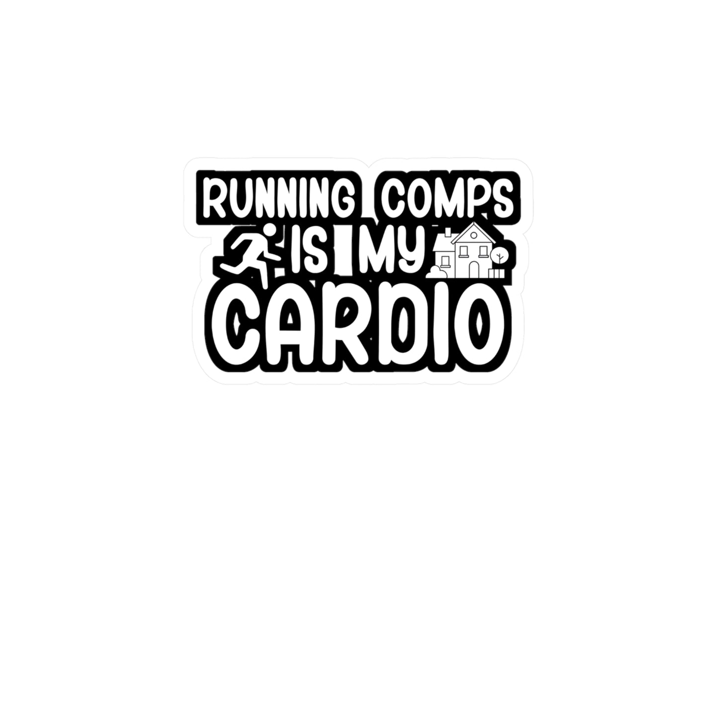 Running comps is my cardio - Real estate Sticker for Wall, Laptop, Window, Truck, Car Real estate Gift Vinyl Real estate agent Decal Sticker
