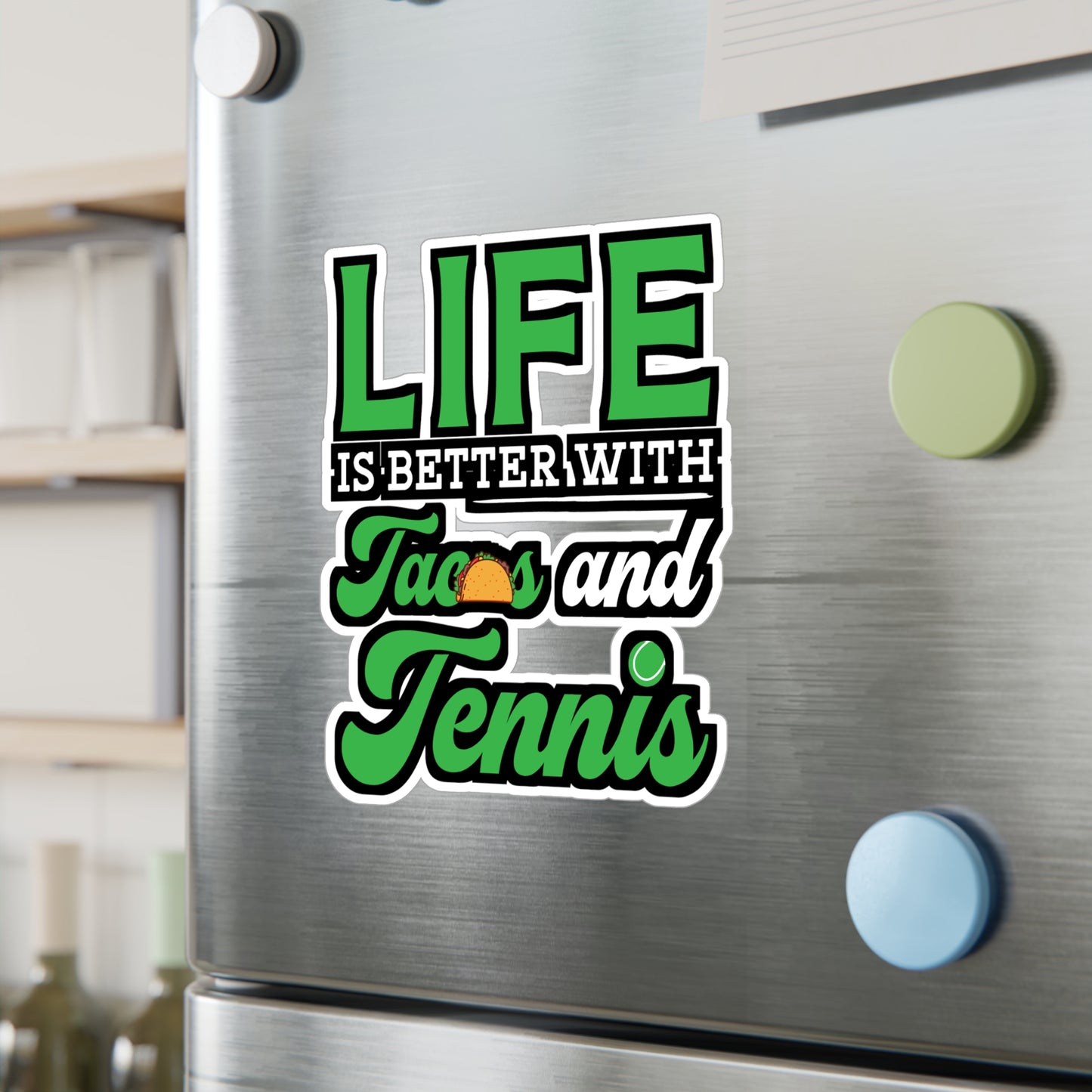 Life Is Better With Tacos and Tennis copy - Tennis Sticker for Wall, Laptop, Window, Truck, Car Tennis Gift Vinyl Love Decal Sticker