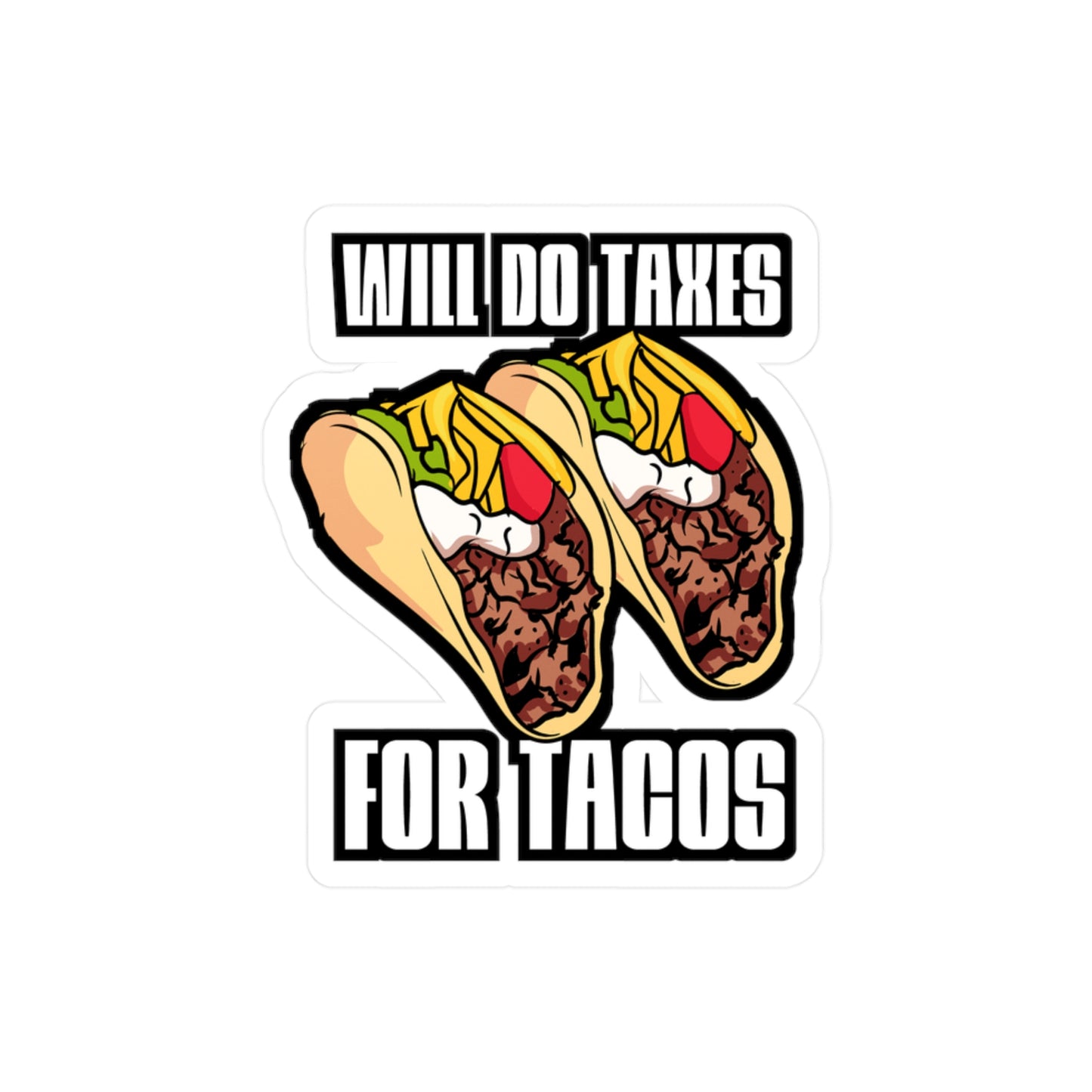 Will Do Taxes For Tacos - Accountant Sticker for Laptop Sticker. Water Bottle Sticker, Vinyl Balance Decal - Accountant Gift