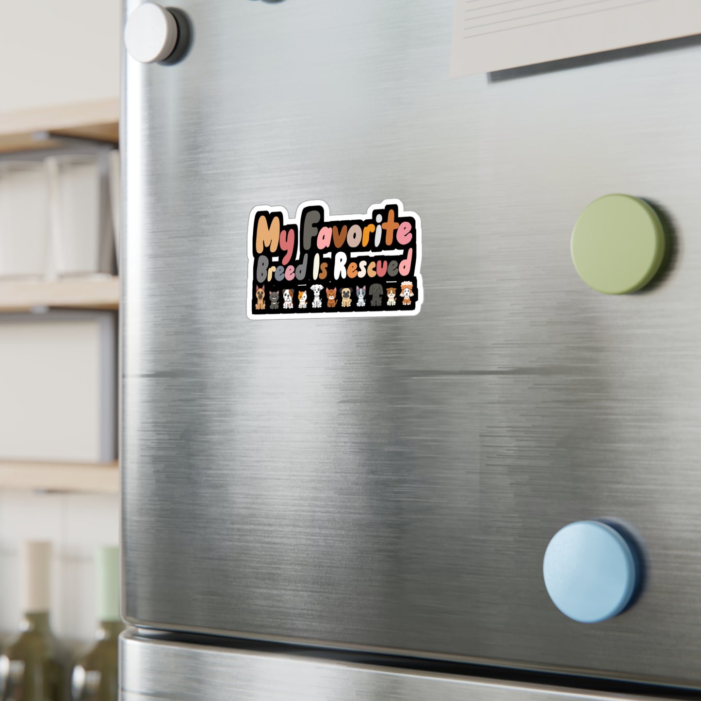 My Favorite Breed is Rescued - Animal-rescue Sticker for Car, Wall, Laptop, Window, Truck Animal-rescue Gift Vinyl Foster Decal Sticker