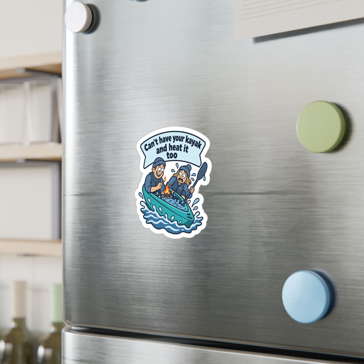 Kayak Sticker - Can’t Have Your Kayak and Heat It Too - Funny Kayaking and Rowing Decals for a Kayaker’s Laptop or Water Bottle