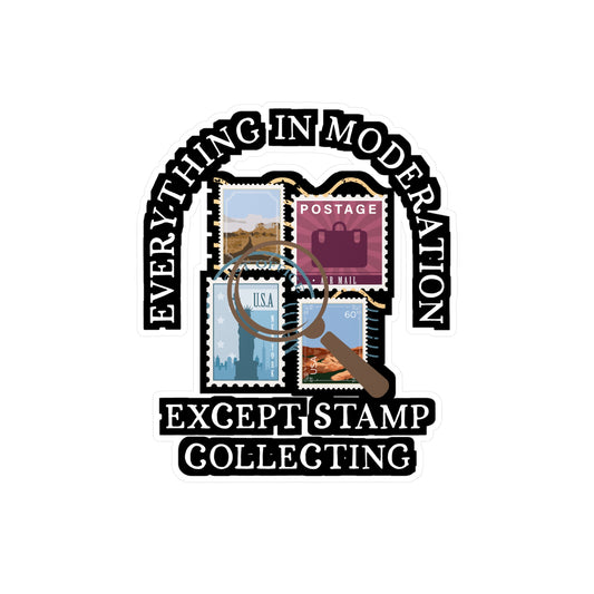 Everything in Moderation | Stamp collector Sticker | Philatelist Decals | Postage Laptop Sticker | Stamp collector Gift | Philatelist Gift