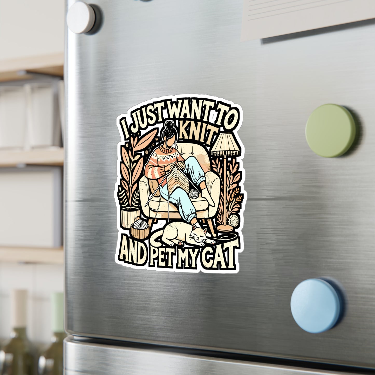 I Just Want To Knit And Pet My Cat – Vinyl Knitting Sticker for Laptop or Water Bottle | Funny Gift for Cat Lovers & Knitters