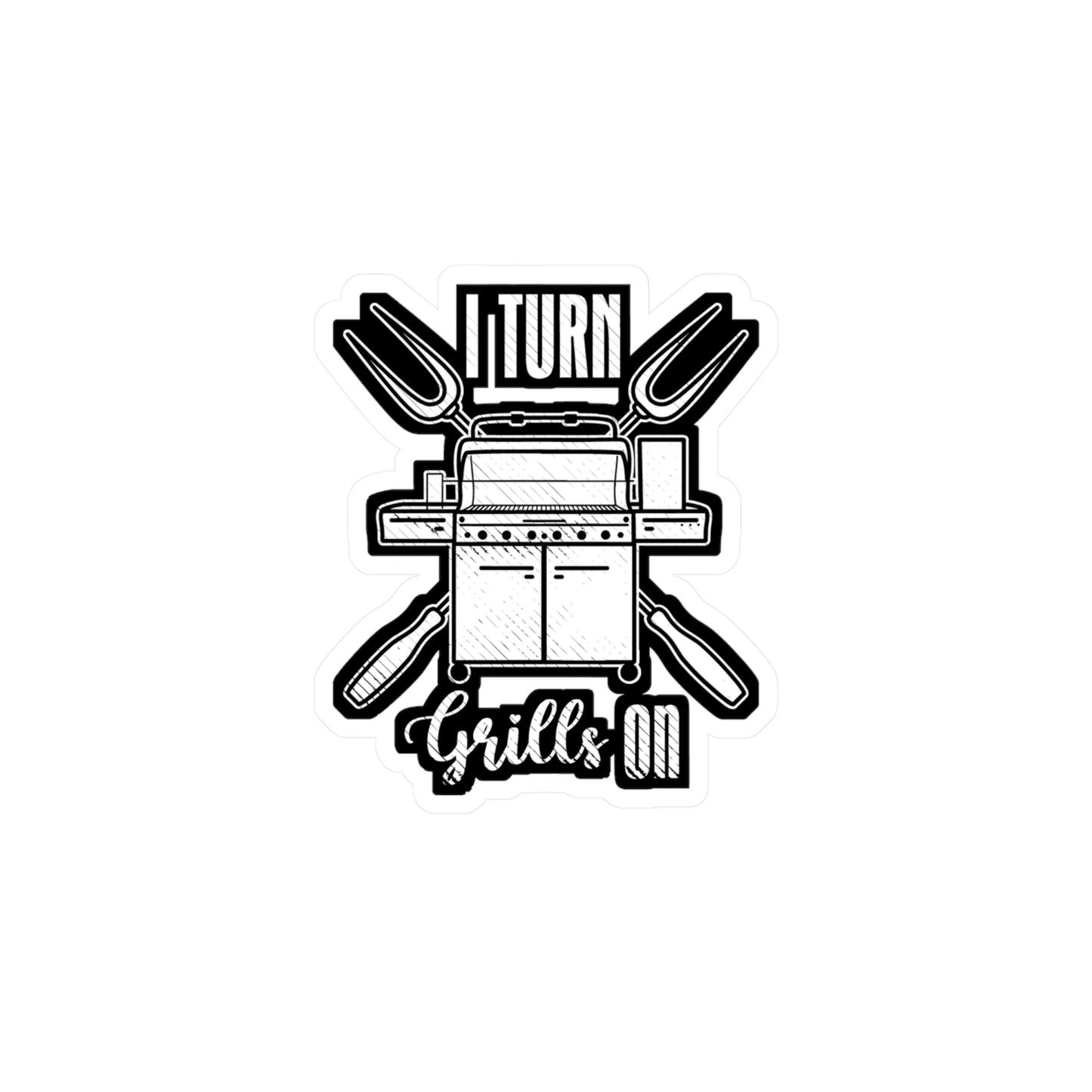 I Turn Grills On - Chef Sticker for Car Window Laptop Sticker. Water Bottle Sticker, Vinyl Culinary Decal, Cooking Sticker - Chef Gift