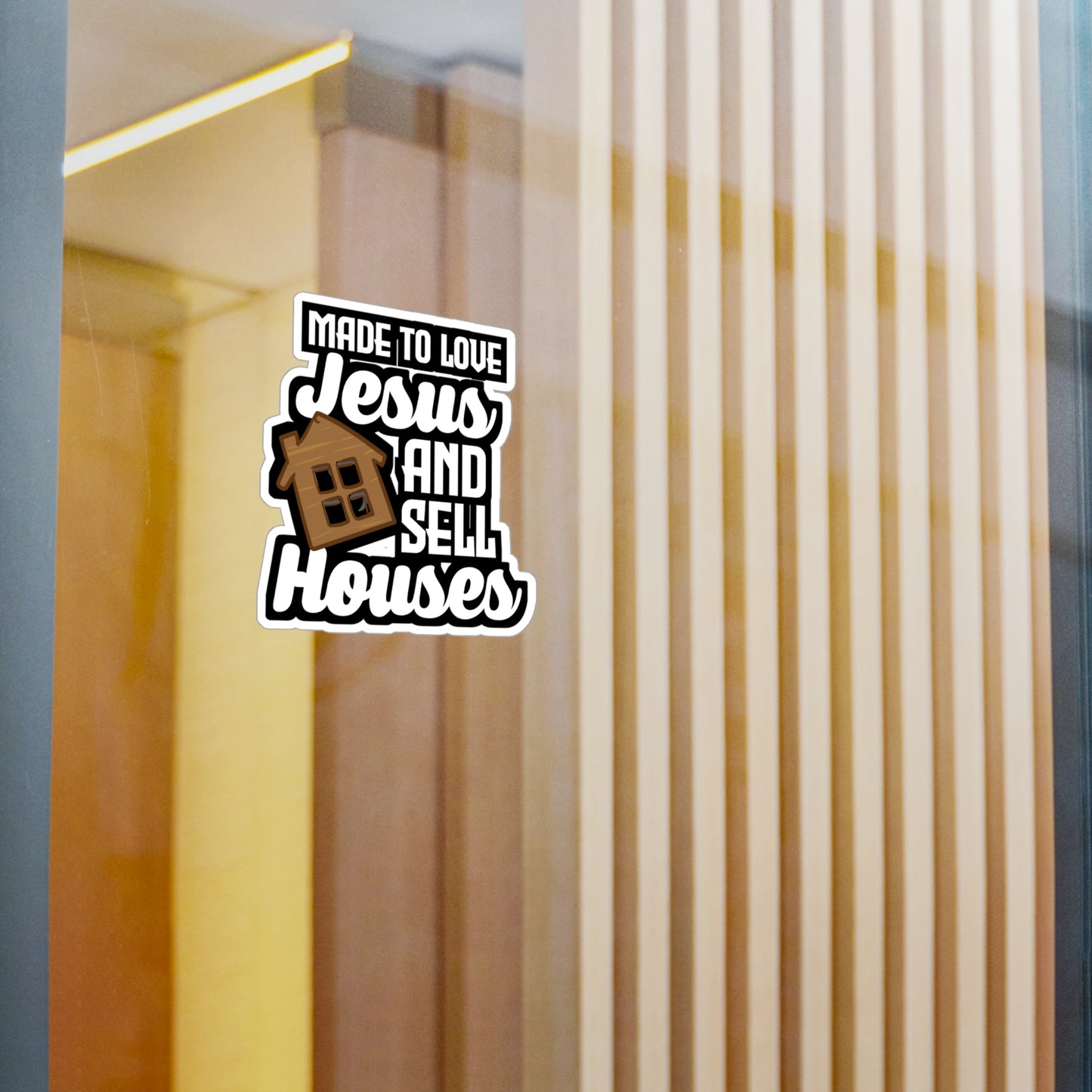 Made To Love Jesus And Sell Houses - Realtor Sticker for Laptop Sticker. Water Bottle Sticker, Vinyl Closure Decal - Realtor Gift