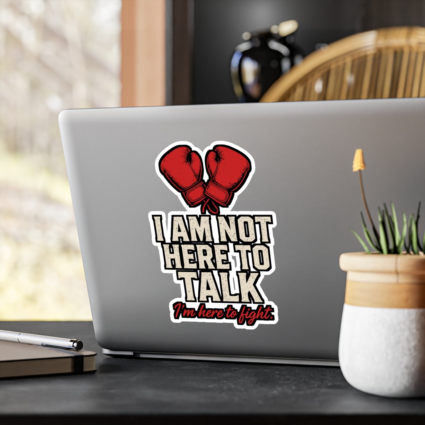 I Am Not Here To Talk – Boxing & Kickboxing Sticker | Vinyl Decal for Laptop or Water Bottle | Funny Fighter Gift