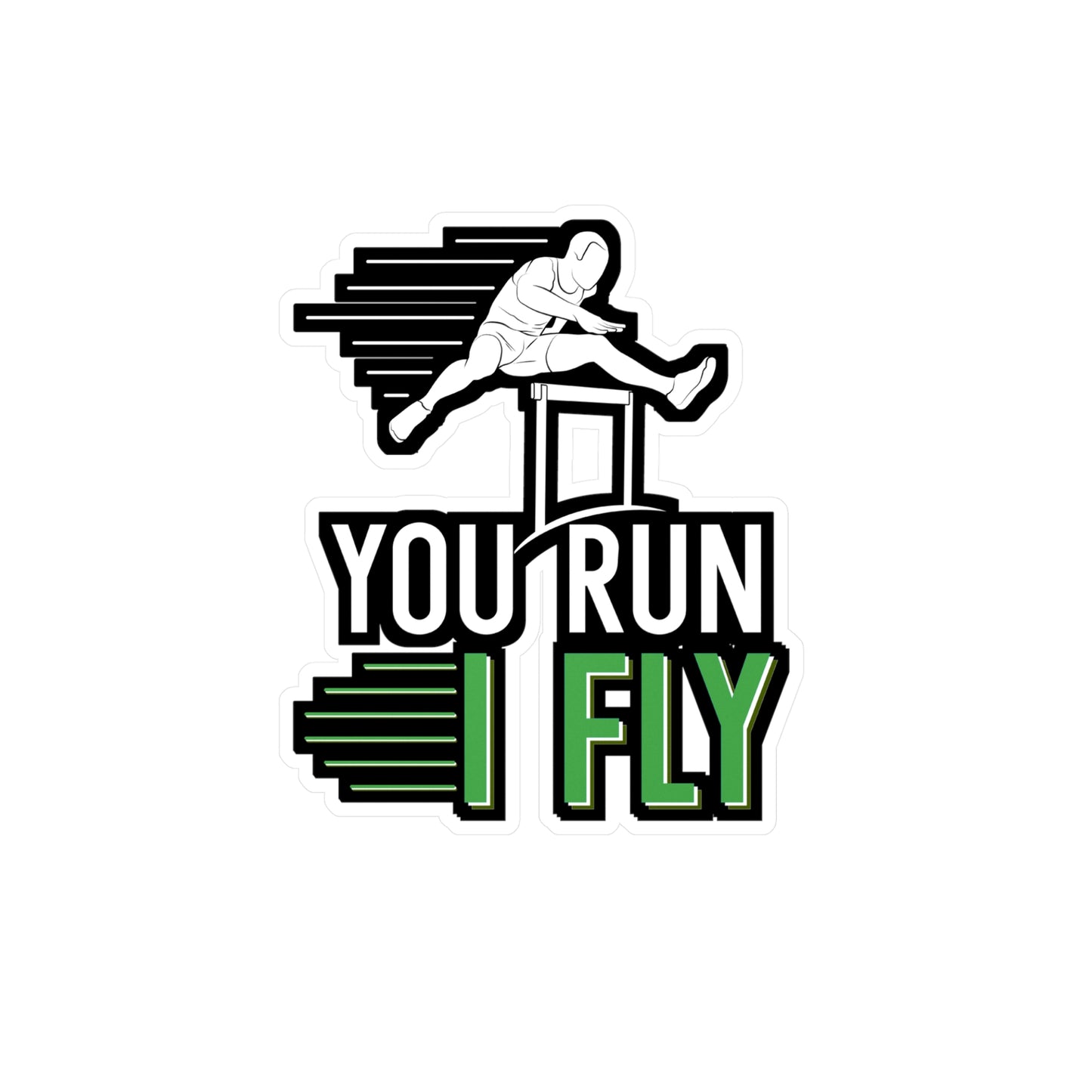 You Run I Fly - Runner Sticker for Wall, Laptop, Window, Truck, Car Runner Gift Vinyl Blade runner Decal Sticker