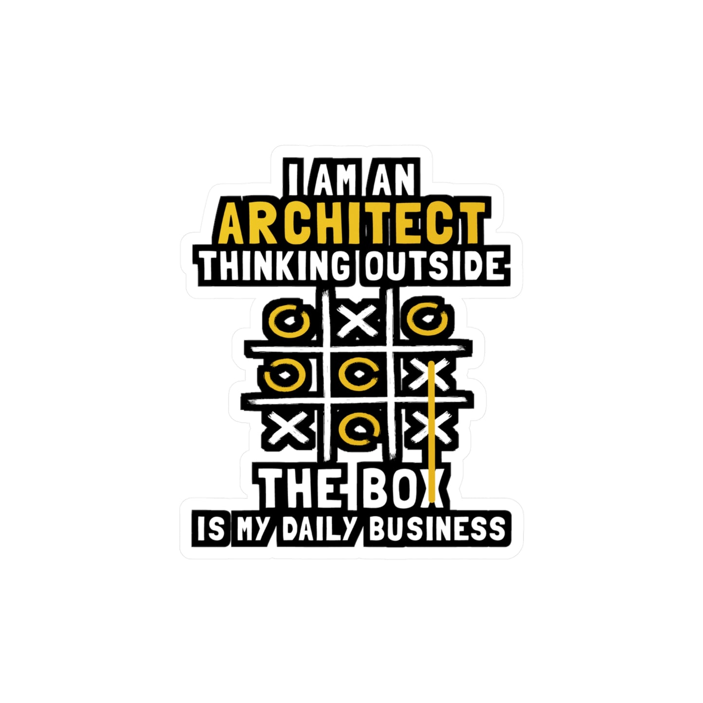 I'm An Architect Thinking Outside The Box Is My Daily Business - Architecture Sticker for Laptop Sticker. Water Bottle Sticker, Vinyl Studio Decal - Architecture Gift